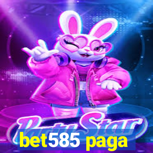 bet585 paga